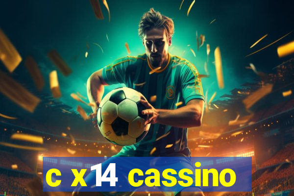 c x14 cassino